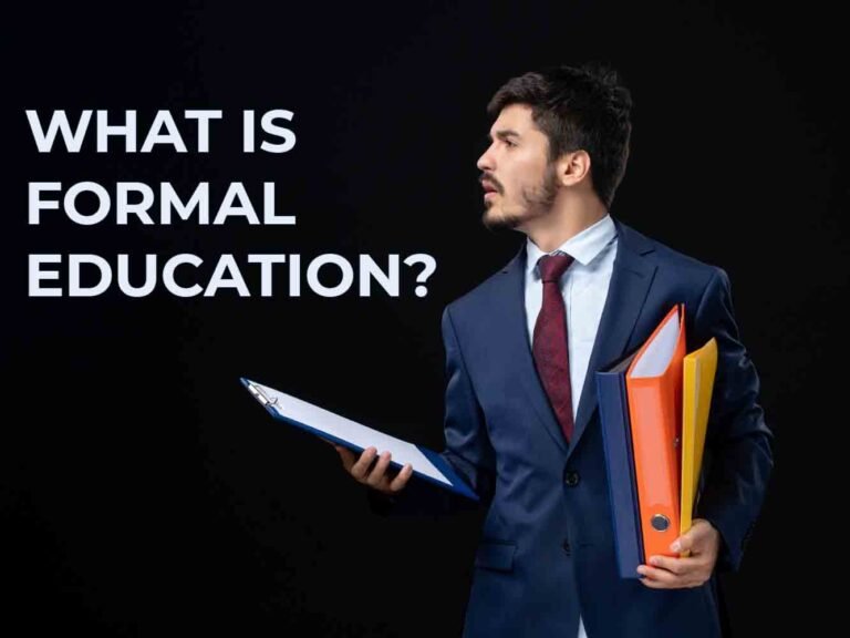 What is Formal Education?