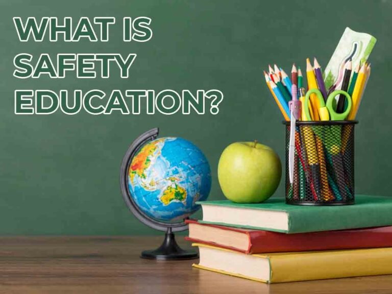 What is Safety Education?