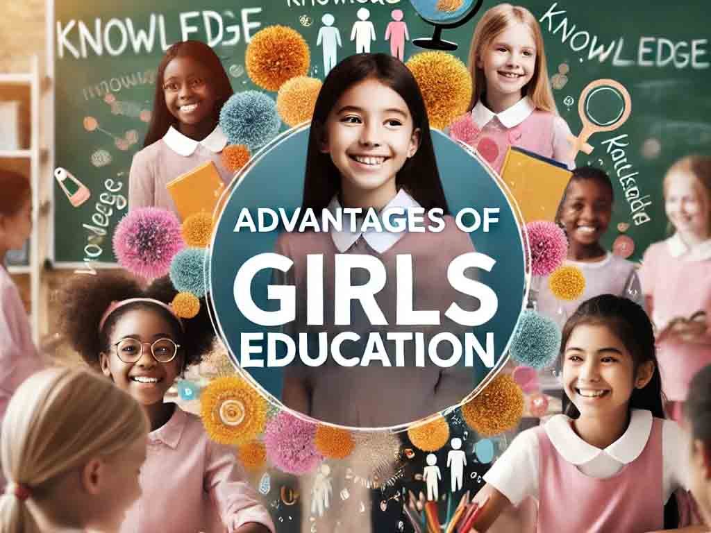 A group of diverse, happy girls in a classroom setting, highlighting the importance and advantages of girls education with educational symbols and the phrase 'Advantages of Girls Education' prominently displayed.